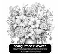 BOUQUET OF FLOWERS Grayscale Coloring Book