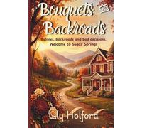 Bouquets & Backroads: Welcome to Sugar Springs