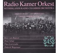 Bour/Spanjaard/Nrco - Netherlands Radio Chamber Orchestra