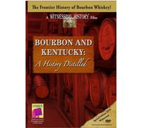 Bourbon and Kentucky: A History Distilled