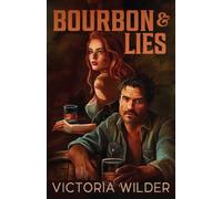 Bourbon and Lies: 1 (The Bourbon Boys)