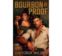 Bourbon and Proof: 3 (The Bourbon Boys)