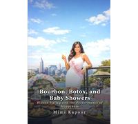 Bourbon, Botox, and Baby Showers: Silicon Valley and the Performance of Happiness (Confessions of a Sovereign Spouse)