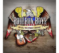 Bourbon Boys - Hail To The Chief