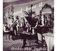 Bourbon Street Jazzband – I Must Have It