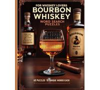 Bourbon & Whiskey Word Search Puzzle Book: 60 Bar-Themed Puzzles - A Premium Word Puzzle Book for Whiskey Lovers: A Classy, Rustic & Fun Word Search ... Tastings & Gifts for Bourbon Enthusiasts