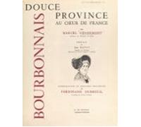 Bourbonnais Douce Province Au Cœur De France (ebook)