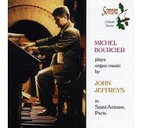 Bourcier,Michel - Michel Boucier plays organ music by John Jeffreys