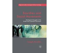 Bourdieu and Social Movements (Palgrave Studies in European Political Sociology)