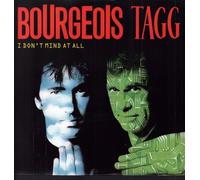 Bourgeois Tagg - BOURGEOIS TAGG / I DON'T MIND AT ALL