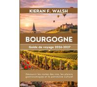 Bourgogne Guide de voyage 2026-2027