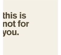 Bourne, Matthew - THIS IS NOT FOR YOU