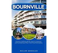 Bournville Travel Guide 2025-2026: Discover Cadbury World, Secret Treasures, Local Culture, Family-Friendly Attractions, and Unforgettable Day Trips from Birmingham