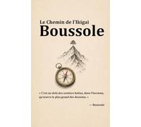 Boussole: Le Chemin de l’Ikigai