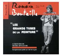 Bouteille, Romain - Les Grands tubes de la peinture