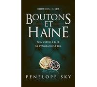 Boutons et haine: Tome 2, Boutons et haine