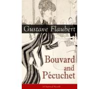 Bouvard And Pécuchet (a Satirical Novel) (ebook)