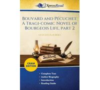 Bouvard and Pécuchet: A Tragi-comic Novel of Bourgeois Life, Part 2 (Cram Edition)