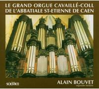 Bouvet - Le Grand Orgue de St. Etienne de Caen