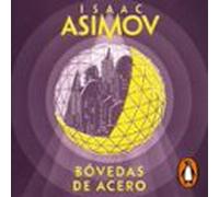 Bóvedas de acero (Serie de los robots 2)