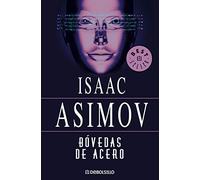 Bóvedas de acero / The Naked Sun: 2 (Best Seller)