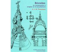 Bóvedas: su construcción y empleo en la arquitectura (SIN COLECCION)
