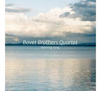 Bovet Brothers Quartet - Morning Song