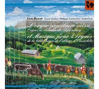 Bovet, Guy - Lorgue Populaire Suisse Et Musiques Pour 4 Orgues
