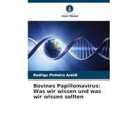 Bovines Papillomavirus: Was wir wissen und was wir wissen sollten