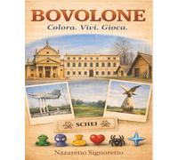 Bovolone. Colora. Vivi. Gioca.: Un’esperienza illustrata tra luoghi, memoria e gioco nel territorio di Bovolone (Colora. Vivi. Gioca. - Verona)