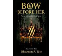 Bow Before Her (The Scorch Queen Chronicles)