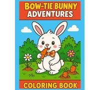 Bow-Tie Bunny Adventures Coloring Book (Bow-Tie Animal Adventures)