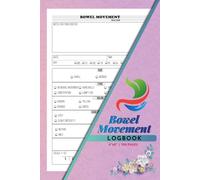 Bowel Movement Logbook: Daily Digestive Health Tracker for IBS, Constipation & Gut Monitoring | Personal Irritable Bowel Syndrome Journal | 100 Pages
