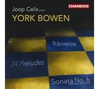 Bowen: Reverie, 24 Preludes, Sonate Nr. 6