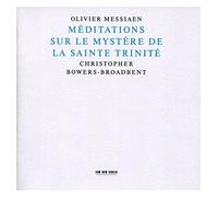 Bowers-Broadbent,Christopher - Olivier Messiaen: Meditations sur le Mystere de la Sainte Trinite