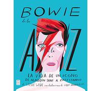Bowie de la A a la Z: La Vida de Un Icono de Aladdin Sane a Ziggy Stardust (La novela gráfica del Rock)