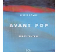 Bowie, Lester Brass Fantasy - Avant Pop