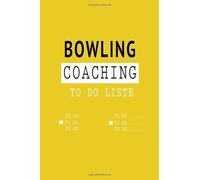 Bowling Coaching TO DO LISTE - coach gift -: Lined TO DO LISTE / CHECKLISTE Gift, 120 Pages, 6x9, Soft Cover, Matte Finish
