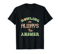 Bowling es Siempre la Respuesta Jugador de Bolos Divertido Camiseta gráfica económica, Hombre, Negro, L