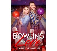 "Bowling for Love" and "Upon A Time" - Combo 2 Books: Two romantic comedies by Charles Dewandeler