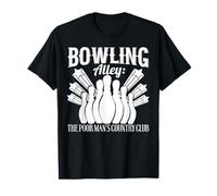 Bowling Funny - Bolera The Poor Mans Country Club Camiseta