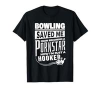 Bowling me salvó de convertirme en una estrella porno Camiseta