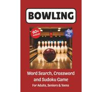 Bowling Puzzle Book: Word Search, Crossword and Sudoku Game, Easy to Read Print about Bowling, Bowlers, Alleys and More | 6x9 inches, 120 pages | 60 ... for Bowlers, Sports Fans and Holidays
