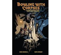 BOWLING WITH CORPSES & OTHER STRANGE TAL
