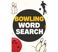 Bowling Word Search: Easy-To-Read Print About Lanes, Strikes, Pins & More | 6 x 9 Inch | 110 Pages | Best for Bowlers, Puzzle Fans & Relaxing Game Time Fun