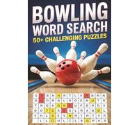 Bowling Word Search Puzzle Book: 50+ Brain Games for Bowling Lovers & League Fans: Bowling Terms, Players & Alley Fun | 100+ Pages | 50+ Puzzles | 10-Word Challenge | Great Gift for Bowlers