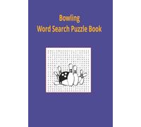 Bowling Word Search Puzzle Book: Bowling word search puzzle book for adults, seniors and teens, featuring 55 puzzles with solutions. 6x9 with 495 words.