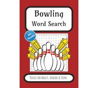 Bowling Word Search Puzzle Book: Word Searches with Easy-to-Read Print about Bowling, Rinks, Gear and More | 6x9 inches, 100 pages | 50+ Puzzles | ... for Kids, Teens, Adults and Seniors