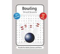 Bowling Word Search Puzzle Book: Word Searches with Easy to Read Print about Professional Bowlers, Bowling Alleys, Ten-pin Bowling and More | 6x9 ... … Gift for Vacations, Holidays and Relaxation