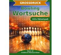 Bowling - Wortsuche in Großdruck: 102 Wortsuchrätsel mit extra großer Schrift | Gehirnjogging Bowling | Geschenkidee für Oma & Opa